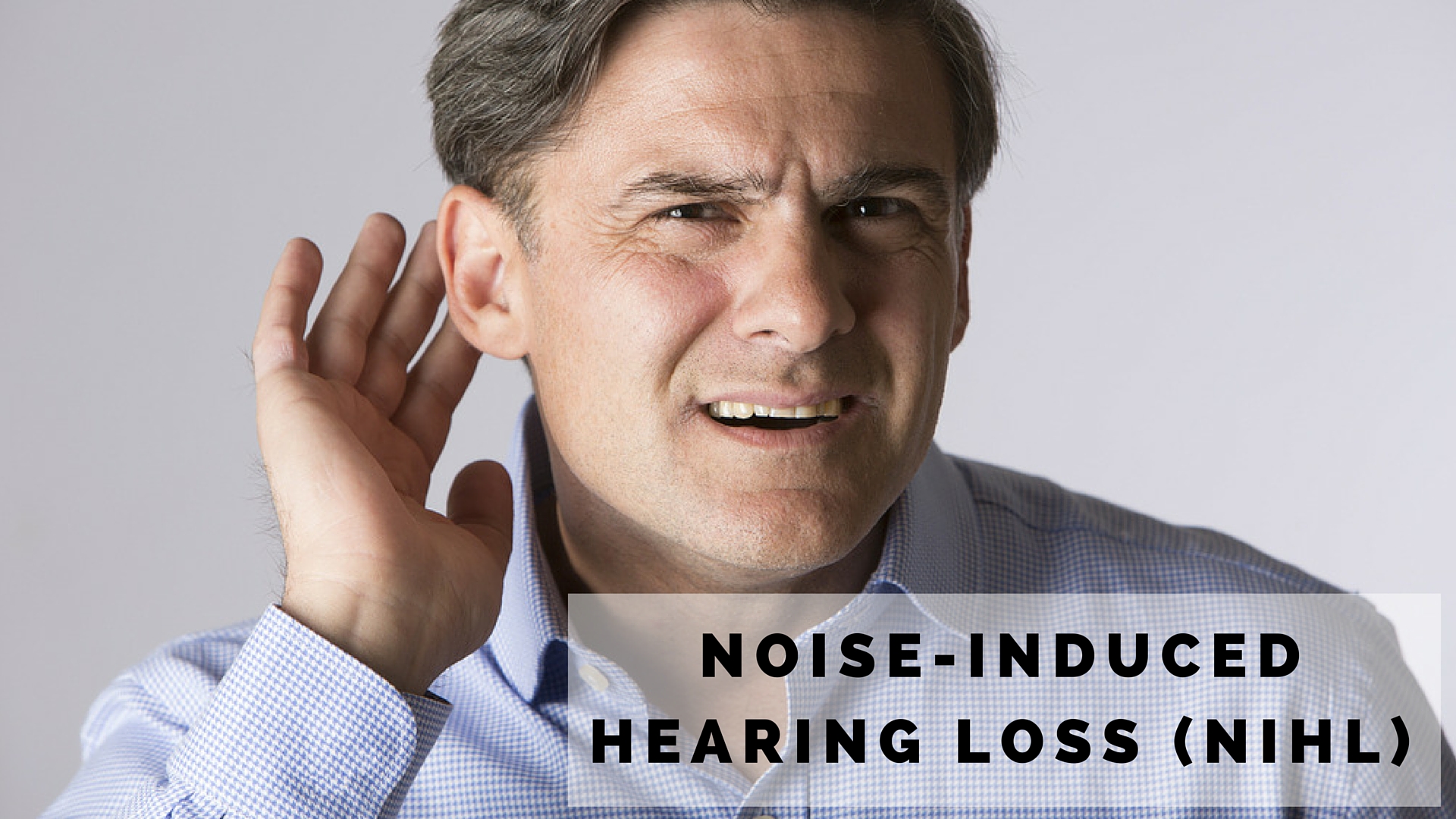 Noise-induced hearing loss (NIHL).