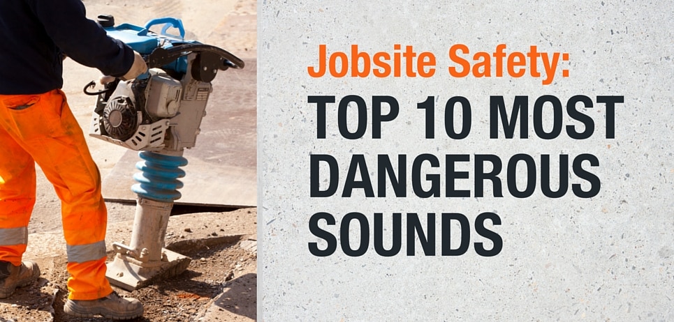 jobsite safety and dangerous noise