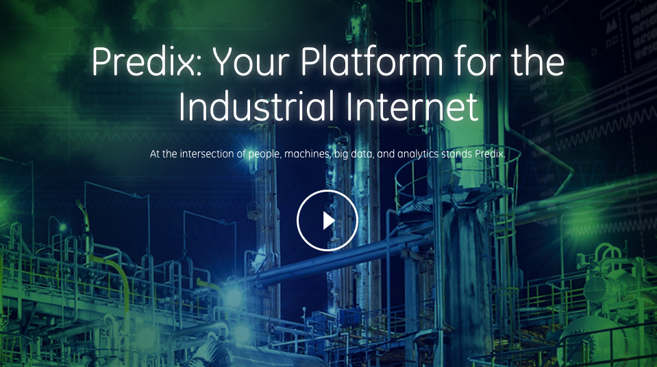 Promotional video title card that reads, “Predix: Your Platform for Industrial Internet. At the intersection of people, machines, bug data, and analytics stands Predix”.